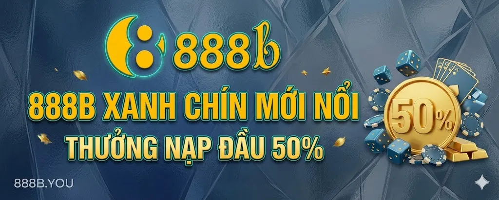 thưởng nạp đầu 888b 50%